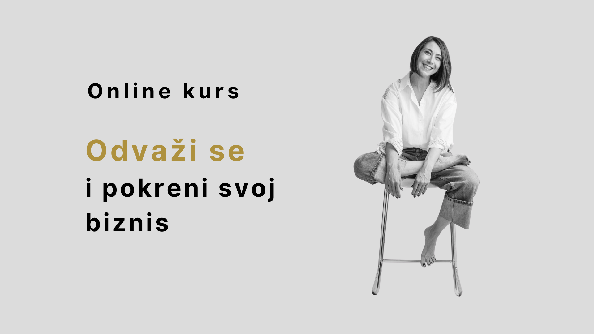Odvaži se i pokreni svoj biznis